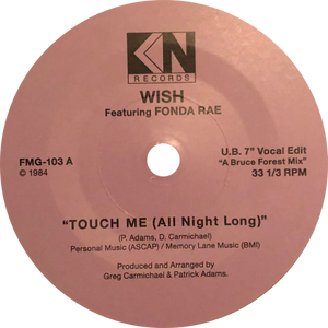Wish Ft. Fonda Rae / Touch Me (All Night Long) (7" Limited Edit)