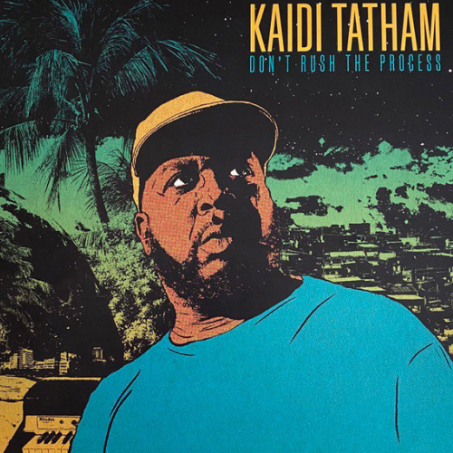 Kaidi Tatham / Don't Rush The Process