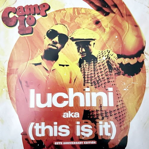 Camp Lo / Luchini (Aka This Is It)