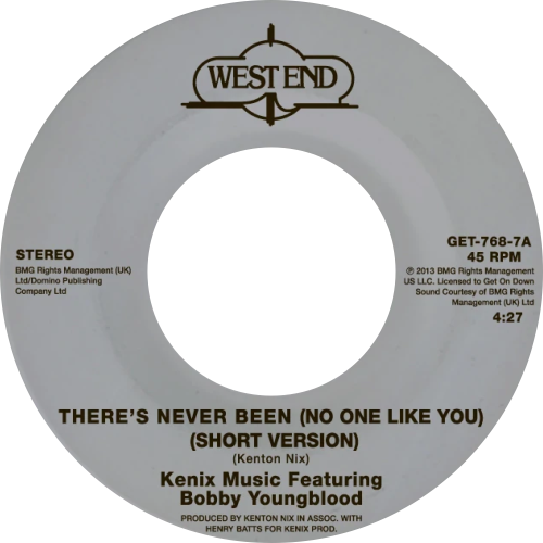 Kenix Music Featuring Bobby Youngblood / There's Never Been (No One Like You)