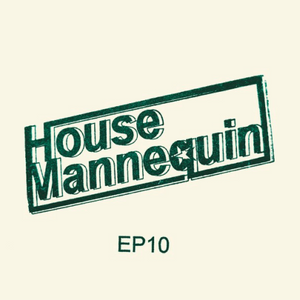 House Mannequin ‎/ House Mannequin 10 (Green Marbled Color Vinyl)
