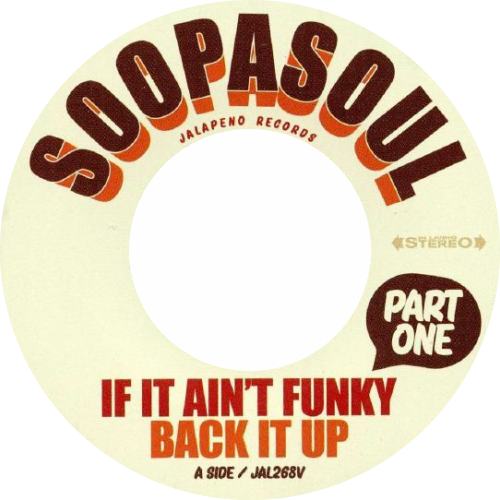 Soopasoul / If It Ain't Funky Back It Up