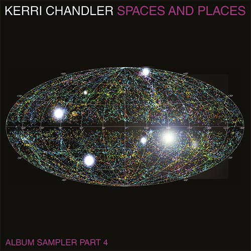 Kerri Chandler / Spaces and Places V4