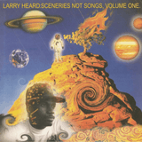 Larry Heard /  Sceneries Not Songs Volume One (reissue)