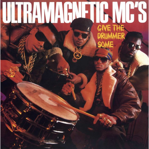 Ultramagnetic MC's / Give The Drummer Some