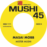 Mister Mushi / Masai Mobb