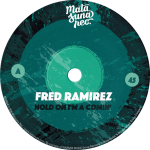 Fred Ramirez ‎/ Hold On I'm A Comin'