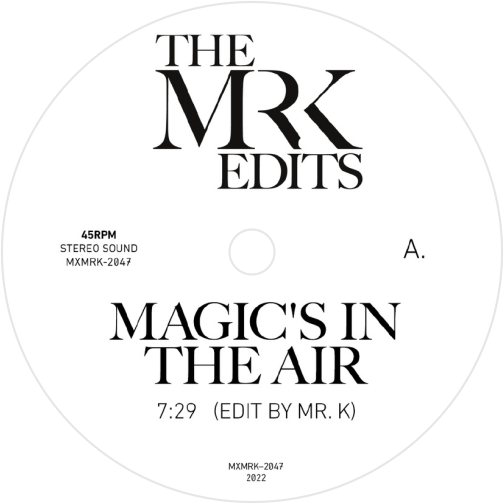 Mr. K Edits / Magic's In The Air / Could Heaven Ever Be Like This