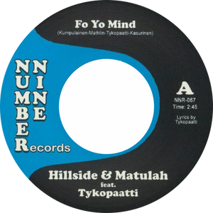 Hillside / Matulah / Fo Yo Mind