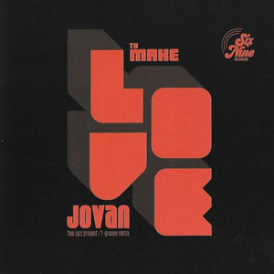 Jovan Benson / Two Jazz Project / To Make Love / Strong Love - Luv4Wax
