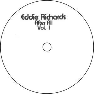 Eddie Richards / After All Vol 1 (2x12" Vinyl)