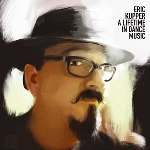 Eric Kupper / A Lifetime In Dance Music (Volume One)