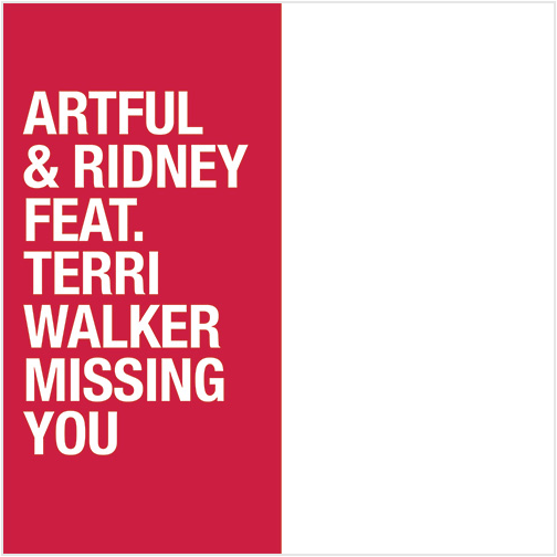 Artful & Ridney Featuring Terri Walker / Missing You (Michael Gray, Opolopo, Eric Kupper Remixes)
