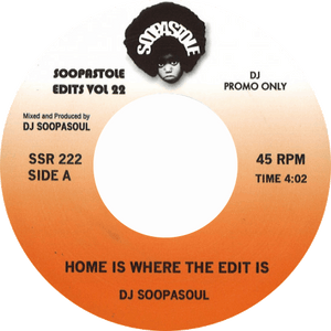 DJ Soopasoul  / Home Is Where The Edit Is (Soopastole Edits Vol. 22)