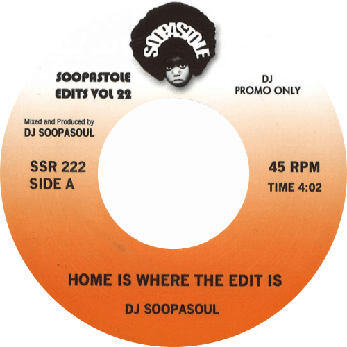 DJ Soopasoul  / Home Is Where The Edit Is (Soopastole Edits Vol. 22)