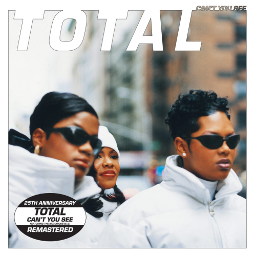 Total /  Can't You See feat. The Notorious B.I.G.  (Limited White Vinyl Reissue)