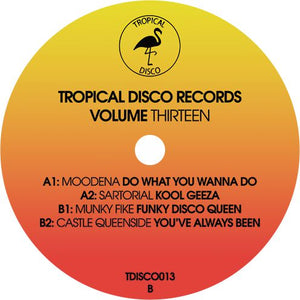 Moodena, Sartorial, Munky Fike, Castle Queenside / Tropical Disco Records Volume Thirteen - Luv4Wax