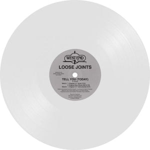 Loose Joints  / Tell You (Today) (White Vinyl )