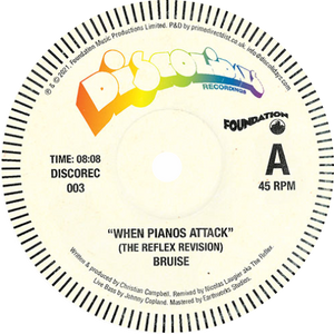 Bruise, Lou Hayter / When Pianos Attack b/w Time Out Of Mind (The Reflex Mixes)