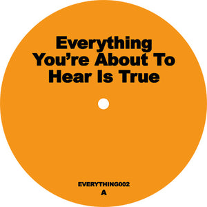 Unknown Artist / Everything You’re About to Hear Is True 2